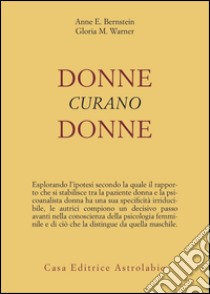 Donne curano donne libro di Bernstein Anne E.; Warner Gloria M.