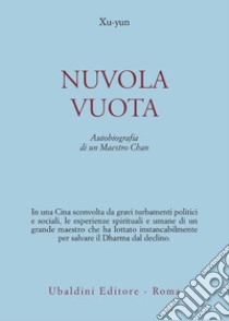 Nuvola vuota. Autobiografia di un maestro chan libro di Xu-yun; Luk C. (cur.); Hunn R. (cur.)