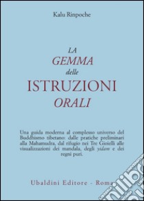 La gemma delle istruzioni orali libro di Kalu (Rinpoche)