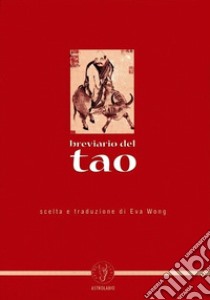 Breviario del tao libro di Wong Eva