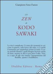 Lo zen di Kodo Sawaki libro di Sono Fazion Gianpietro