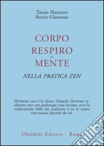 Corpo, respiro e mente nella pratica zen libro di Maezumi Taizan; Glassman Bernie