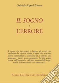 Il sogno e l'errore libro di Ripa di Meana Gabriella