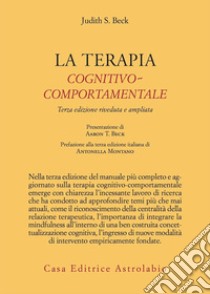 La Terapia cognitivo-comportamentale libro di Beck Judith S.; Borzì R. (cur.)