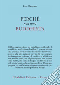 Perchè non sono buddhista libro di Thompson Evan