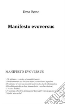 Manifesto evoversus libro di Bono Uma