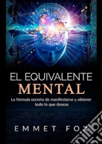 El equivalente mental libro di Fox Emmet