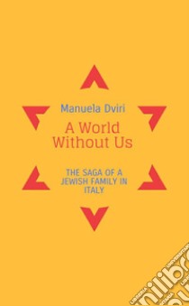 A world without us libro di Dviri Manuela