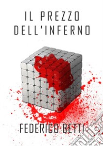 Il prezzo dell'inferno libro di Betti Federico