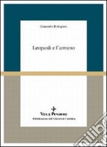 Leopardi e l'armeno libro di Bolognesi Giancarlo