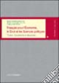 Français pour l'économie, le droit et les sciences politiques. Textes, documents et structures libro di Ansalone M. Rosaria; Jullion Marie-Christine; Marazza Camillo