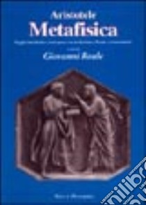 Metafisica. Saggio introduttivo. Testo greco a fronte libro di Aristotele; Reale G. (cur.)