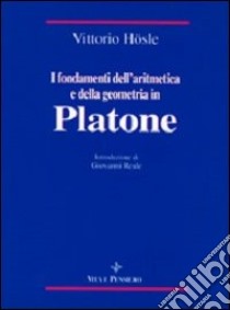 I fondamenti dell'aritmetica e della geometria in Platone libro di Hösle Vittorio