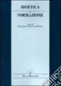 Bioetica e formazione libro di Sgreccia E. (cur.); Di Pietro M. L. (cur.)