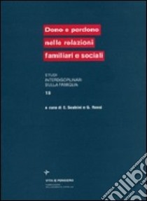 Dono e perdono nelle relazioni familiari e sociali libro di Scabini E. (cur.); Rossi G. (cur.)