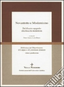 Novantotto e il modernismo. Dal disastro spagnolo alla rinascita modernista libro di Bonzi L. (cur.); Liano D. (cur.)