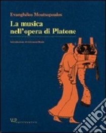 La musica nell'opera di Platone libro di Moutsopoulos Evanghelos