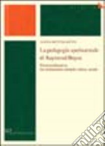 La pedagogia sperimentale di Raymond Buyse. Ricerca educativa tra orientamenti culturali e attese sociali libro di Montalbetti Katia