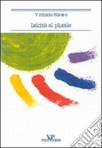 Laicità al plurale libro di Morero Vittorio