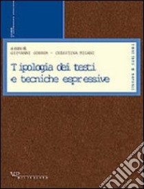 Tipologia dei testi e tecniche espressive libro di Gobber G. (cur.); Milani C. (cur.)