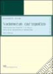 Vademecum cartografico. Informazioni per l'analisi e la lettura delle carte geografiche e topografiche libro di Schiavi Alessandro