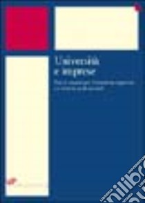 Università e imprese. Nuovi scenari per l'istruzione superiore e i sistemi professionali libro