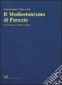 Il mediostoicismo di Panezio libro di Vimercati Emmanuele