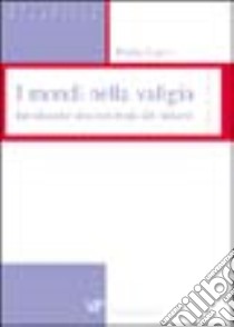 I mondi nella valigia. Introduzione alla sociologia del turismo libro di Corvo Paolo