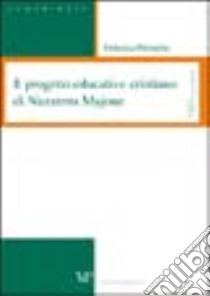 Il progetto educativo e cristiano di Nazarena Majone libro di Petraglia Federica