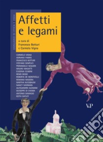 Annuario di etica. Vol. 1: Affetti e legami libro di Vigna C. (cur.); Botturi F. (cur.)