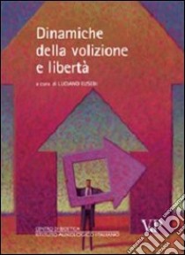 Dinamiche della volizione e libertà libro di Eusebi L. (cur.)