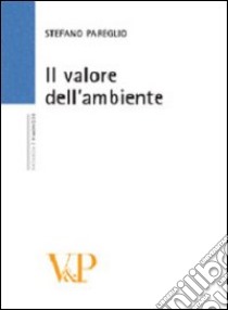 Il valore dell'ambiente libro di Pareglio Stefano