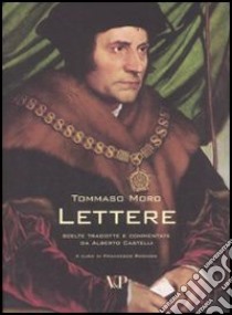 Lettere libro di Moro Tommaso; Rognoni F. (cur.); Castelli A. (cur.)