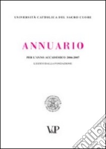 Annuario per l'anno accademico 2006-2007 libro