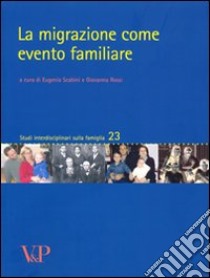 La migrazione come evento familiare libro di Scabini E. (cur.); Rossi G. (cur.)