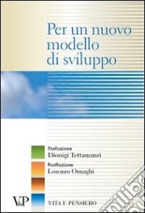 Per un nuovo modello di sviluppo libro