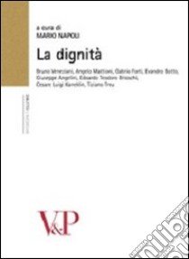 La dignità libro di Napoli M. (cur.)