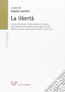 La libertà libro di Napoli M. (cur.)