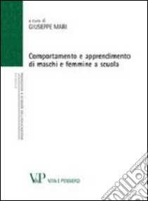 Comportamento e apprendimento di maschi e femmine a scuola libro di Mari G. (cur.)