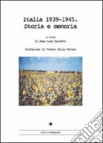 Italia 1939-1945. Storia e memoria libro di Carlotti A. (cur.)