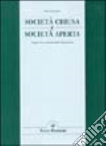 Società chiusa e società aperta. Saggio di sociologia della letteratura libro di Vaccarini Italo