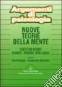 Nuove teorie della mente. Concezioni recenti su mente, pensiero, intelligenza libro di Groppo M. (cur.); Antonietti A. (cur.)