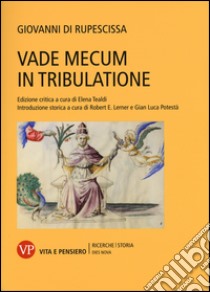 Vade mecum in tribulatione libro di Giovanni di Rupescissa; Tealdi E. (cur.)