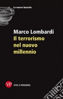 Il terrorismo nel nuovo millennio libro di Lombardi Marco