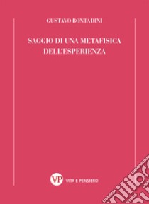 Saggio di una metafisica dell'esperienza libro di Bontadini Gustavo