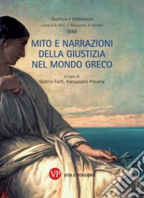 Mito e narrazioni della giustizia nel mondo greco libro di Forti G. (cur.); Provera A. (cur.)