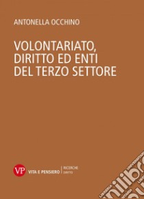 Volontariato, diritto ed enti del terzo settore libro di Occhino Antonella