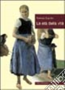 Le età della vita. Loro significato educativo e morale libro di Guardini Romano