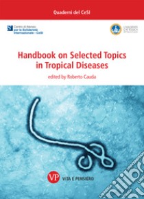 Handbook on selected topics in tropical diseases libro di Cauda Roberto