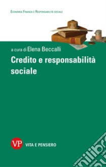 Credito e responsabilità sociale libro di Beccalli E. (cur.)